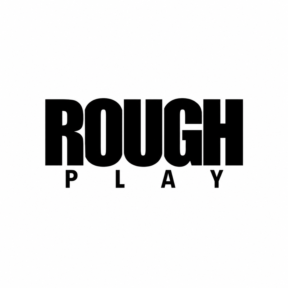 Roughplay